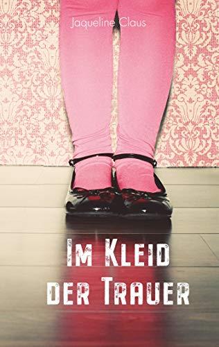 IM KLEID DER TRAUER | 9783749482009 | CLAUS, JAQUELINE