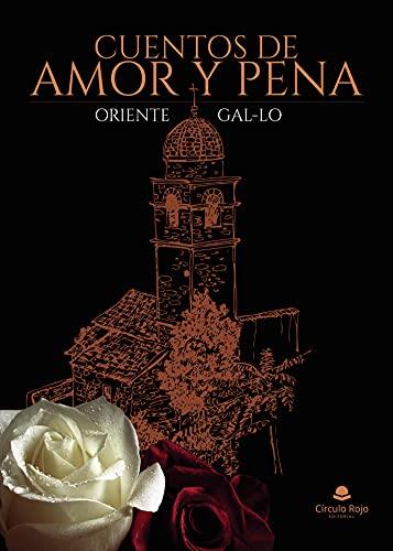 CUENTOS DE AMOR Y PENA | 9788413982083 | GAL-LO, ORIENTE