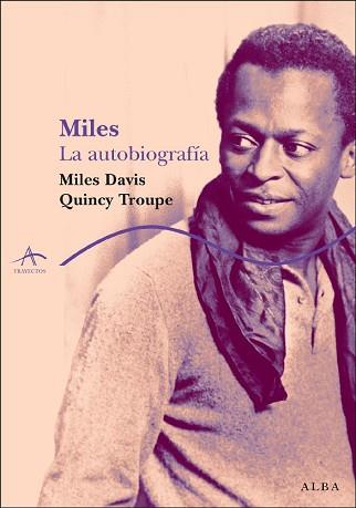 MILES. LA AUTOBIOGRAFIA | 9788484284550 | TROUPE, QUINCY