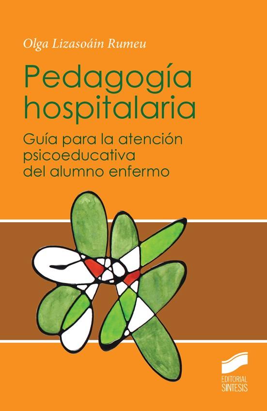 PEDAGOGÍA HOSPITALARIA | 9788490772577 | LILZASOÁIN RUMEU, OLGA