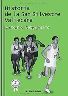 HISTORIA DE LA SAN SILVESTRE VALLECANA | 9788499239194 | SABUGUEIRO FERNÁNDEZ, ANTONIO