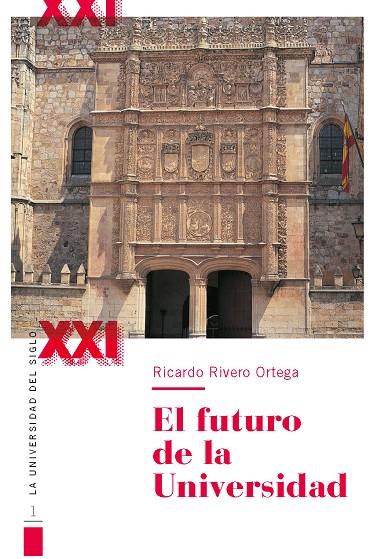 FUTURO DE LA UNIVERSIDAD, EL | 9788413114354 | RIVERO ORTEGA, RICARDO