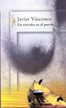 EXTRAÑO EN EL PUERTO, UN | 9789681904470 | VASCONEZ, JAVIER