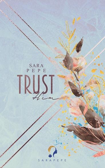 TRUST HIM | 9783750442290 | PEPE, SARA