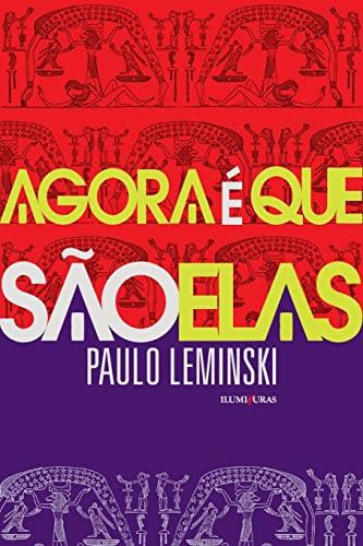 AGORA E QUE SAO ELAS | 9788573213591 | LEMINSKI, PAULO