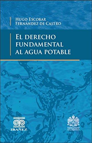 DERECHO FUNDAMENTAL AL AGUA POTABLE, EL | 9789587498486 | ESCOBAR FERNÁNDEZ, HUGO