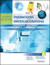 INSTALACIONES ELÉCTRICAS INTERIORES, 3ª ED | 9788497325813 | FERNÁNDEZ GARCÍA, CARLOS / LASSO TARRAGA, DAVID / MORENO GIL, JOSÉ
