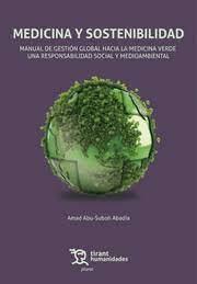 MEDICINA Y SOSTENIBILIDAD. MANUAL DE GESTIÓN GLOBAL HACIA LA MEDICINA VERDE | 9788411831239 | ABU-SUBOH, AMAD