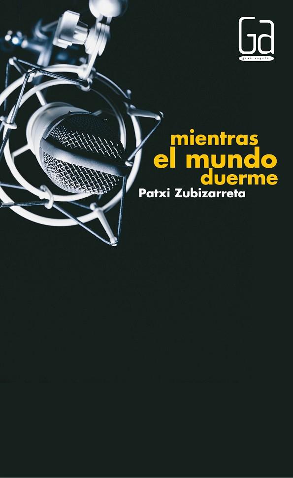 MIENTRAS EL MUNDO DUERME | 9788467543520 | ZUBIZARRETA, PATXI