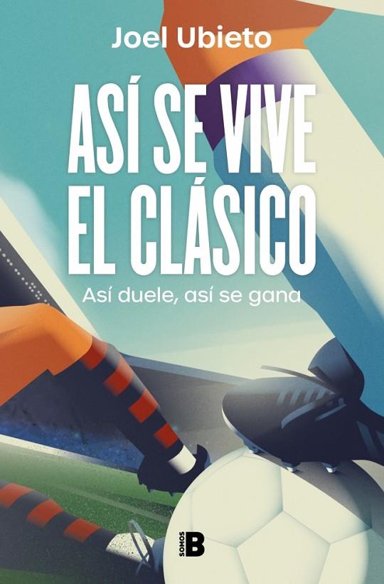 ASÍ SE VIVE EL CLÁSICO | 9788466684118 | UBIETO, JOEL