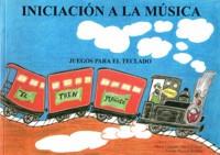 TREN MÁGICO (INICIACIÓN A LA MÚSICA), JUEGOS PARA EL TECLADO, EL | 9788438102701 | MARTÍN, CONSUELO / HIGUERA, FERMÍN