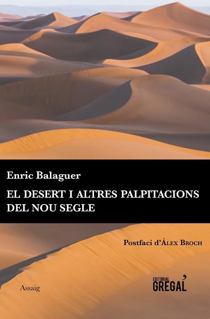 DESERT I ALTRES PALPITACIONS DEL NOU SEGLE, EL | 9788494564826 | BALAGUER, ENRIC