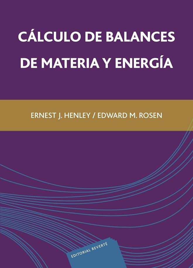 CÁLCULO DE BALANCES DE MATERIA Y ENERGÍA | 9788429172287 | HENLEY, ERNEST J. / ROSEN, E. M.