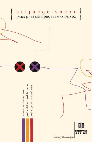 JUEGO VOCAL PARA PREVENIR PROBLEMAS DE VOZ, EL | 9788495212177 | BORRAGÁN TORRE, ALFONSO / DEL BARRIO DEL CAMPO, JOSÉ ANTONIO / GUTIÉRREZ FERNÁNDEZ, JOSÉ NICASIO