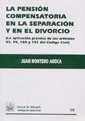 PENSIÓN COMPENSATORIA EN LA SEPARACIÓN Y EN EL DIVORCIO, LA | 9788484424390 | MONTERO AROCA, JUAN