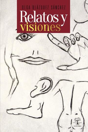 RELATOS Y VISIONES | 9781629341101 | BLÁZQUEZ SÁNCHEZ, OLGA