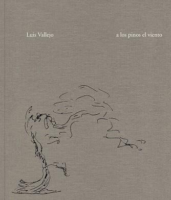 LUIS VALLEJO. THE WIND AMONG THE LEAVES | 9788418895647 | VALLEJO, LUIS