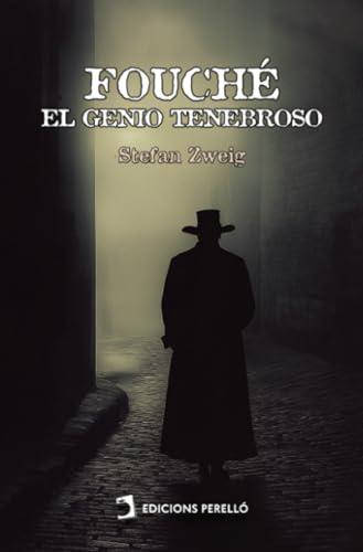 FOUCHÉ, EL GENIO TENEBROSO | 9791370190491 | ZWEIG, STEFAN