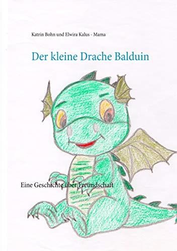 DER KLEINE DRACHE BALDUIN | 9783741208089 | BOHN, KATRIN / KALUS - MAMA, ELWIRA