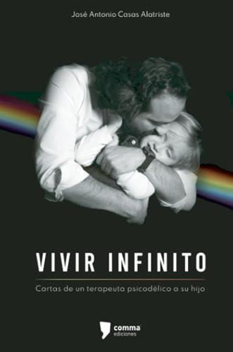 VIVIR INFINITO | 9786075966717 | CASAS ALATRISTE, JOSÉ ANTONIO