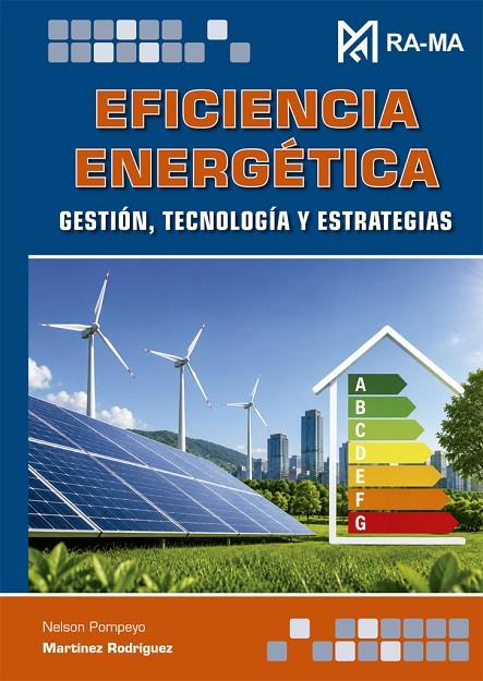 EFICIENCIA ENERGÉTICA. GESTIÓN, TECNOLOGIA Y ESTRATEGIAS | 9791388334535 | MARTINEZ RODRIGUEZ, NELSON POMPEYO