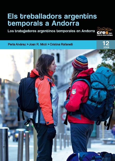 TREBALLADORS ARGENTINS TEMPORALS A ANDORRA, ELS | 9788497796590 | ÁLVAREZ, PERLA / MIRÓ, JOAN R. / RAFANELLI, CRISTINA