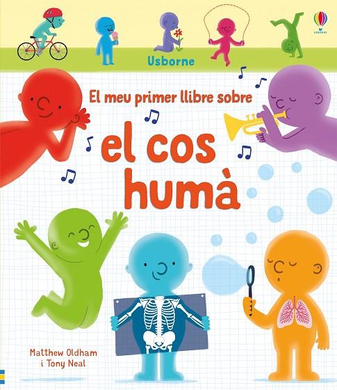 MEU PRIMER LLIBRE SOBRE EL COS HUMÀ, EL | 9781474963572 | OLDHAM, MATTHEW