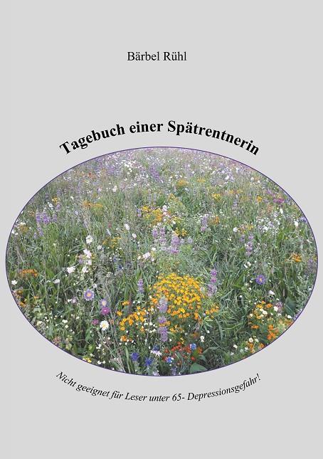 TAGEBUCH EINER SPÄTRENTNERIN | 9783750421028 | RUHL, BARBEL