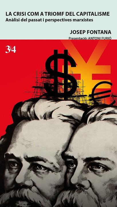 CRISI COM A TRIOMF DEL CAPITALISME, LA | 9788417469016 | FONTANA, JOSEP