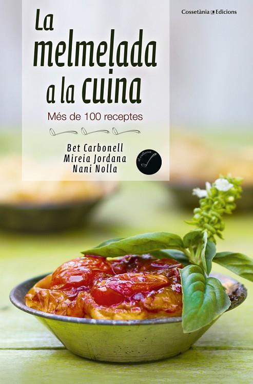 MELMELADA A LA CUINA, LA | 9788490343029 | NOLLA, NANI / CARBONELL, BET / JORDANA, MIREIA
