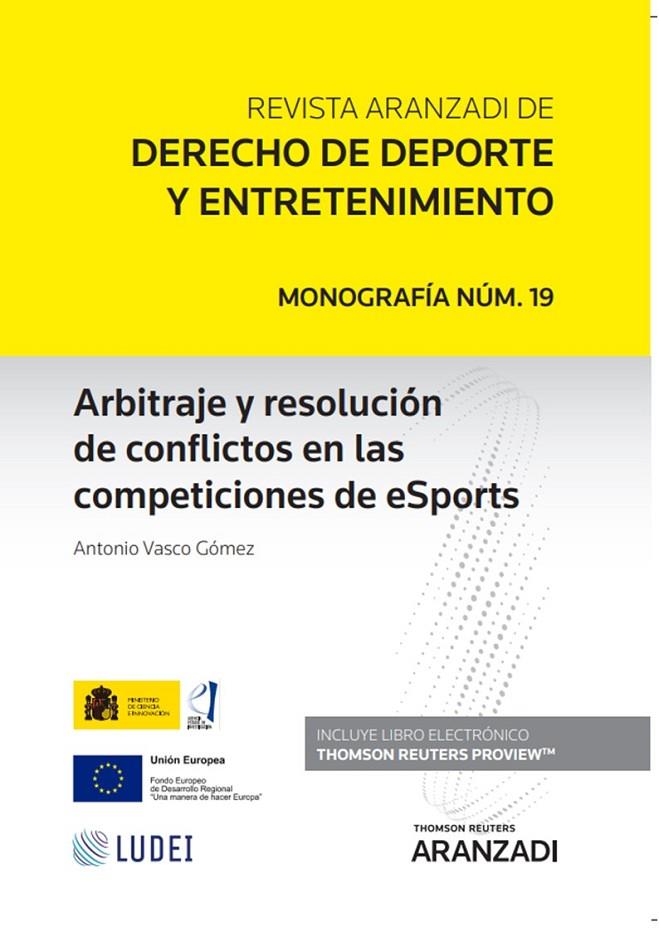 ARBITRAJE Y RESOLUCION DE CONFLICTOS EN LAS COMPETICIONES DE ESPORTS | 9788413918310 | VASCO GOMEZ, ANTONIO