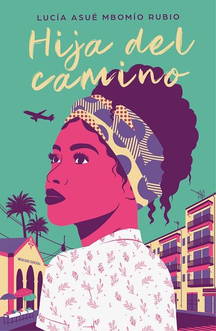 HIJA DEL CAMINO | 9788425358081 | MBOMIO RUBIO, LUCIA-ASUE