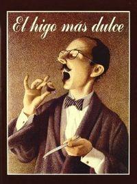 HIGO MAS DULCE, EL | 9789681646196 | ALLSBURG, CHRIS VAN