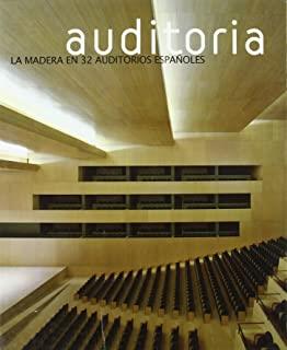 AUDITORIA.LA MADERA EN 32 AUDITORIOS ESPAÑOLES | 9788487381386