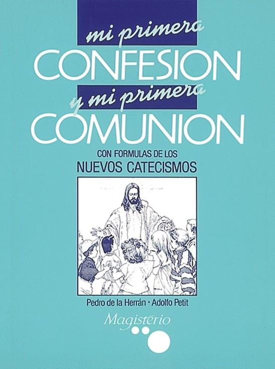 MI PRIMERA CONFESION MI PRIMERA COMUNIÓN | 9788426503251 | DE LA HERRÁN LUZÁRRAGA, PEDRO