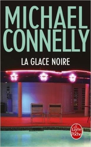 GLACE NOIRE, LA | 9782253184355 | CONNELLY, MICHAEL