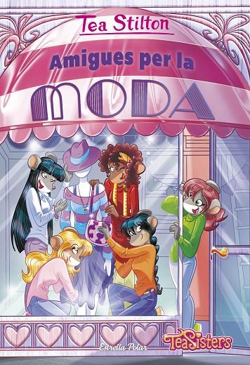 AVENTURES A RATFORD 42. AMIGUES PER LA MODA | 9788413893525 | STILTON, TEA