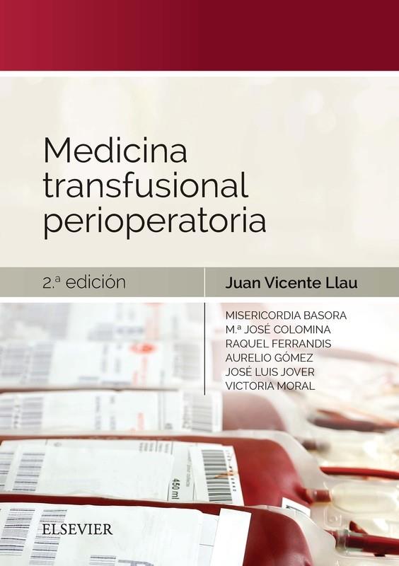MEDICINA TRANSFUSIONAL PERIOPERATORIA (2 ED) | 9788491132417 | LLAU, JUAN VICENTE