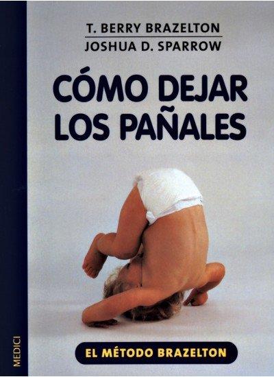 COMO DEJAR LOS PAÑALES | 9788497990103 | BRAZELTON, T. B.