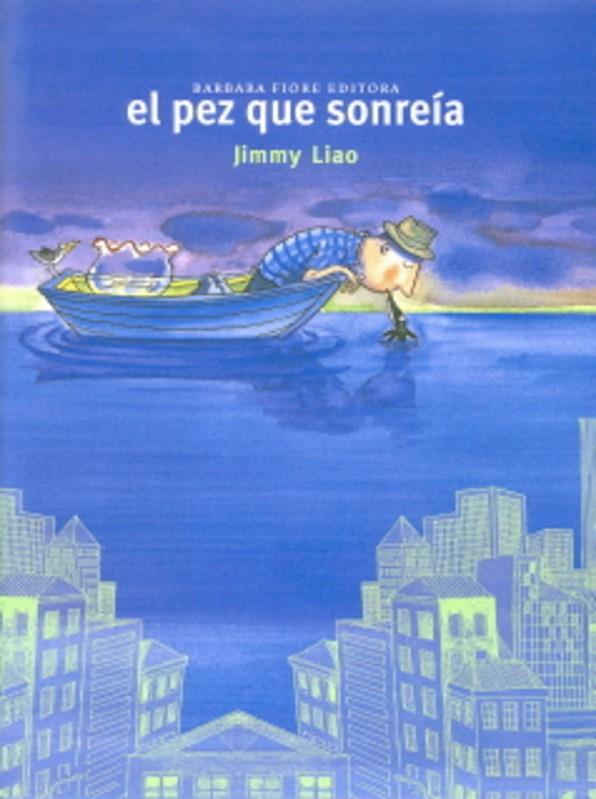 PEZ QUE SONREIA, EL | 9788416985388 | LIAO, JIMMY