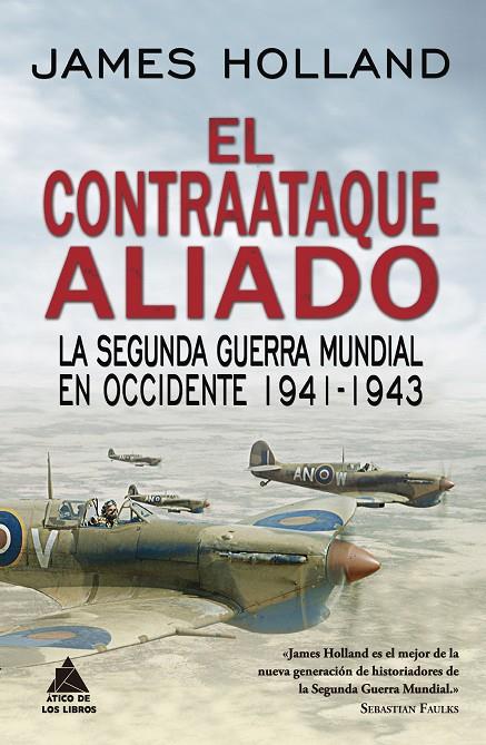 CONTRAATAQUE ALIADO, EL | 9788417743017 | HOLLAND, JAMES