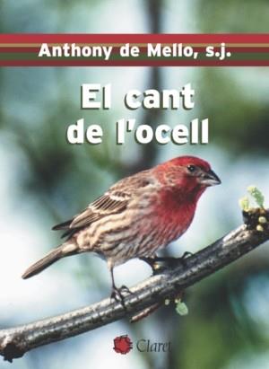CANT DE L'OCELL, EL | 9788472634084 | DE MELLO, ANTHONY