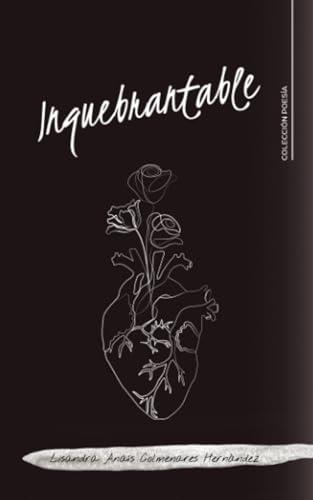 INQUEBRANTABLE | 9788419653451 | COLMENARES HERNÁNDEZ, LISANDRA ANAÍS