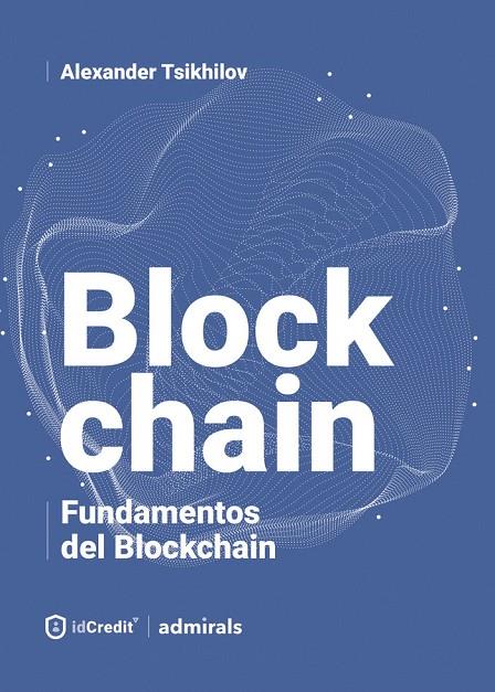 FUNDAMENTOS DEL BLOCKCHAIN | 9788418314698 | TSIKHILOV, ALEXANDER