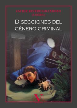 DISECCIONES DEL GÉNERO CRIMINAL | 9788413377247