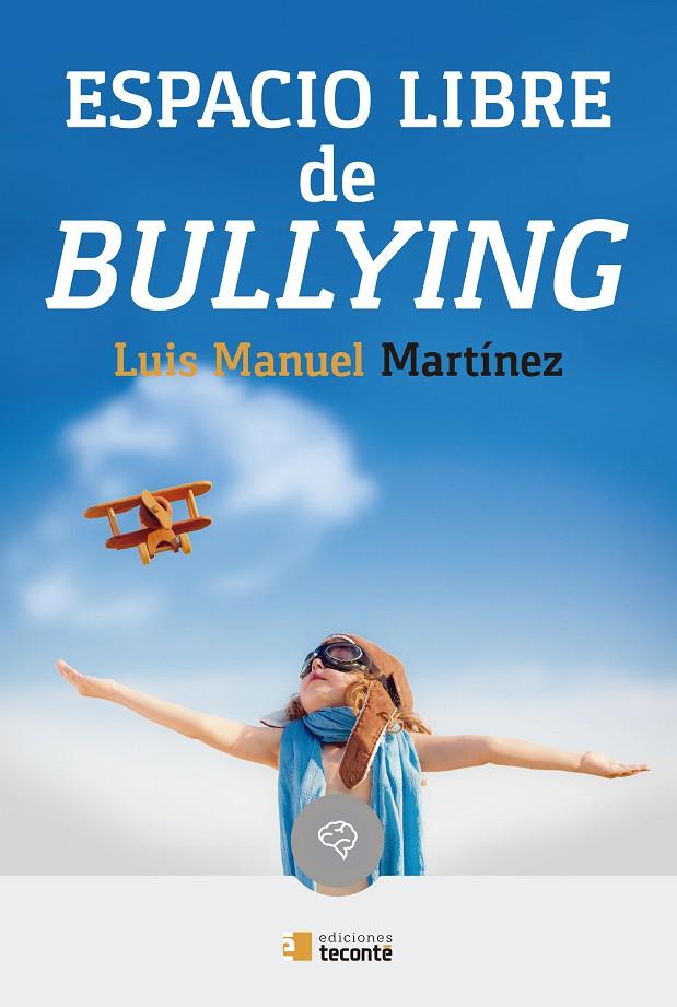 ESPACIO LIBRE DE BULLYING | 9788484693994 | MARTINEZ DOMINGUEZ, LUIS MANUEL