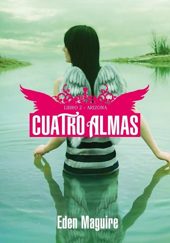 CUATRO ALMAS 02 : ARIZONA | 9788484416159 | MAGUIRE, EDEN