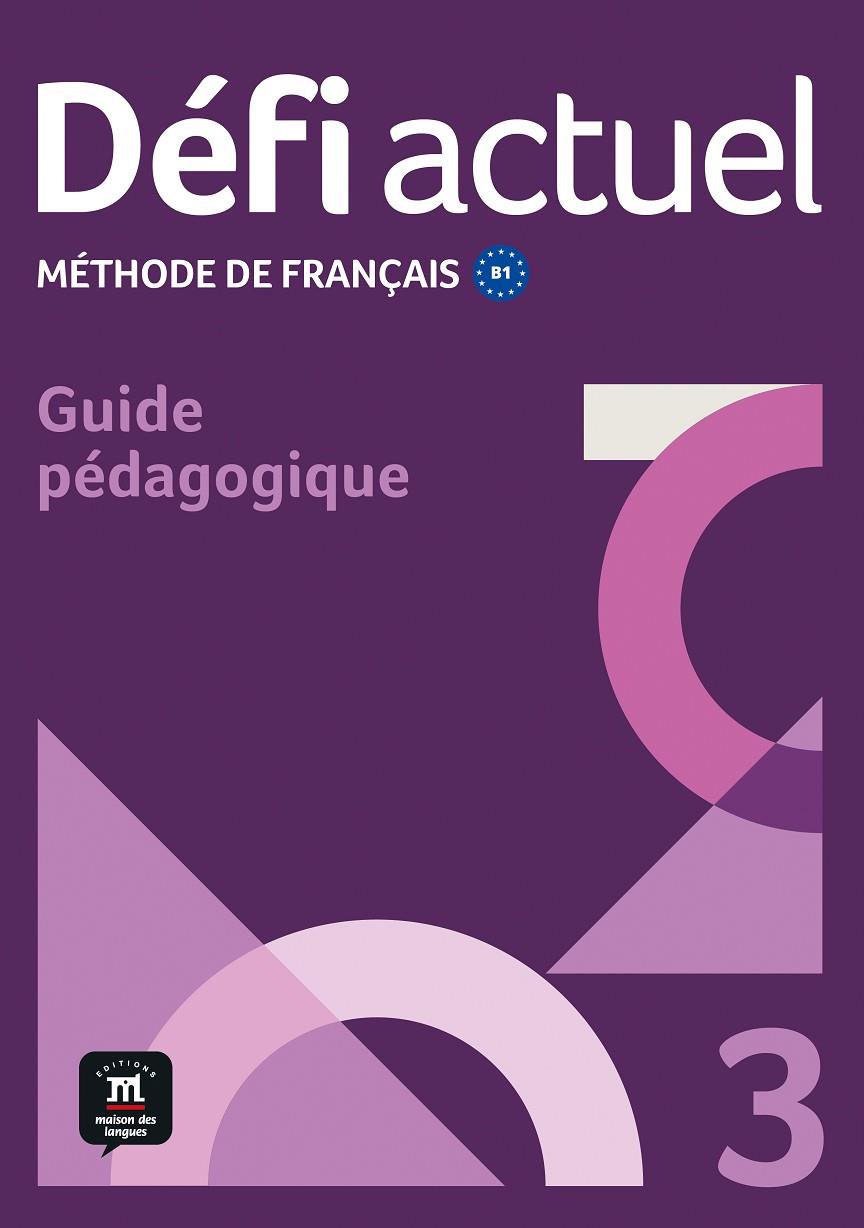 DEFI ACTUEL 3 GUIDE PEDAGOGIQUE | 9788411573726 | DENYER, MONIQUE