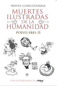 MUERTES ILUSTRADAS DE LA HUMANIDAD II | 9788499702926 | CONCOSTRINA VILLAREAL, NIEVES