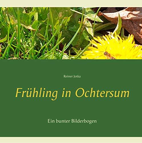FRÜHLING IN OCHTERSUM | 9783751933414 | JOTKA, REINER